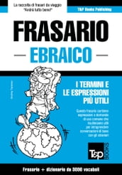 Frasario Italiano-Ebraico e vocabolario tematico da 3000 vocaboli