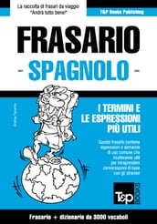 Frasario Italiano-Spagnolo e vocabolario tematico da 3000 vocaboli