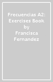 Frecuencias A2: Exercises Book