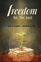 Freedom For The Soul