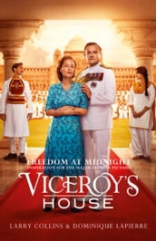 Freedom at Midnight: Inspiration for the major motion picture Viceroy s House