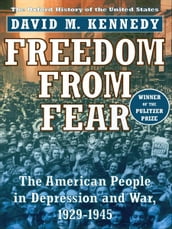 Freedom from Fear:The American People in Depression and War, 1929-1945