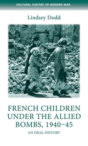 French children under the Allied bombs, 194045
