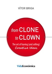 From Clone to Clown