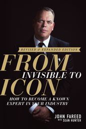 From Invisible to Icon: How to Become a Known Expert in Your Industry