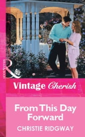 From This Day Forward (Mills & Boon Vintage Cherish)