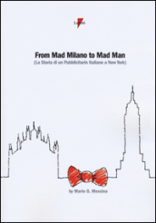 From mad Milano to mad man (la storia di un pubblicitario italiano a New York)