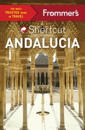 Frommer s Shortcut Andalucia