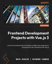 Frontend Development Projects with Vue.js 3