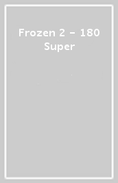 Frozen 2 - 180 Super