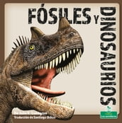 Fósiles y dinosaurios (Fossils and Dinosaurs)