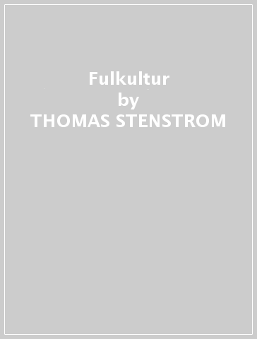 Fulkultur - THOMAS STENSTROM