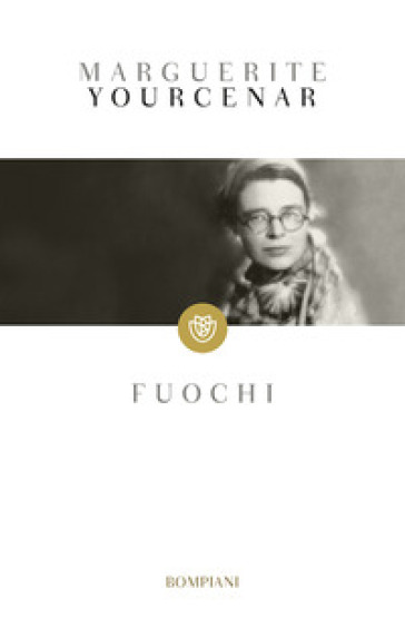 Fuochi - Marguerite Yourcenar