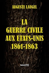 LA GUERRE CIVILE AUX ETATS-UNIS 1861-1863