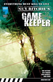 GUY RITCHIE: GAMEKEEPER, Issue 8