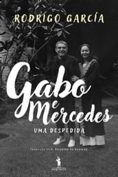 Gabo e Mercedes: Uma Despedida