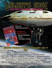 Galaxy s Edge Magazine: Issue 24, January 2017 (Serialization Special: Heinlein s Hugo-winning Double Star)