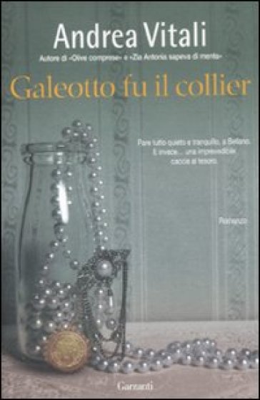 Galeotto fu il collier - Andrea Vitali