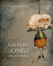 Gallows songs. Galgenlieder. Con DVD video