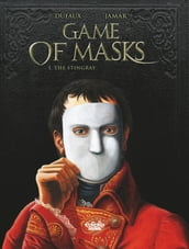 Game of Masks - Volume 1 - The Stingray