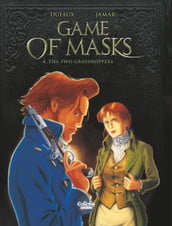 Game of Masks - Volume 4 - The Two Grasshoppers