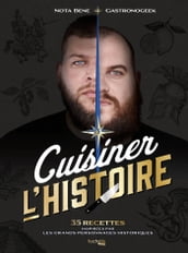 Gastronogeek - Cuisiner l Histoire