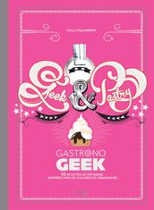 Gastronogeek - Geek & Pastry