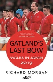 Gatland s Last Bow - Wales in Japan 2019
