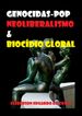 Genocidas-pop, neoliberalismo & biocídio global