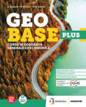 Geobase Plus. Corso di geografia generale ed economica. Per gli Ist. tecnici e professionali. Con e-book. Con espansione online
