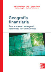 Geografia finanziaria. Temi e scenari emergenti nel mondo in cambiamento