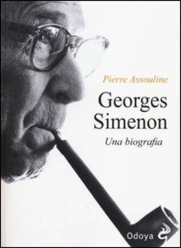Georges Simenon. Una biografia - Pierre Assouline