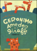 Geronimo Amedeo & le giraffe
