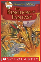 Geronimo Stilton and the Kingdom of Fantasy #1: The Kingdom of Fantasy