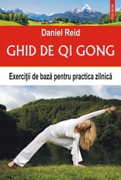 Ghid de qi gong: exerciii de baza pentru practica zilnica
