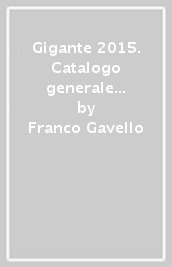 Gigante 2015. Catalogo generale della cartamoneta italiana
