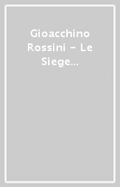 Gioacchino Rossini - Le Siege De Corinthe