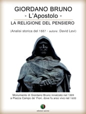 Giordano Bruno o La religione del pensiero - L Apostolo