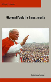 Giovanni Paolo II e i mass media