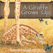 Giraffe Grows Up, A