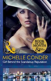 Girl Behind The Scandalous Reputation (Mills & Boon Modern) (Scandal in the Spotlight, Book 2)