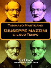 Giuseppe Mazzini e il Suo Tempo