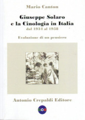 Giuseppe Solaro e la cinologia in Italia dal 1934 al 1958. Evoluzione di un pensiero