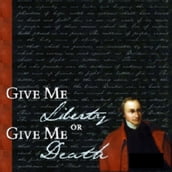 Give Me Liberty Or Give Me Death Illustrated