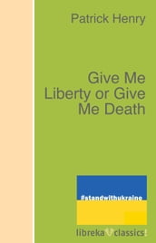 Give Me Liberty or Give Me Death