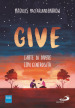 Give. L arte di vivere con generosità