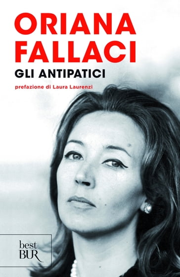 Gli antipatici - Laura Laurenzi - Oriana Fallaci