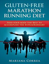 Gluten Free Marathon Running Diet
