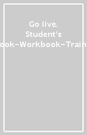 Go live. Student s book-Workbook-Trainer. Per la Scuola media. Con CD Audio. Con e-book. Con espansione online. Vol. 3