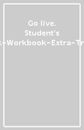 Go live. Student s book-Workbook-Extra-Trainer. Per la Scuola media. Con CD Audio. Con espansione online. Vol. 3